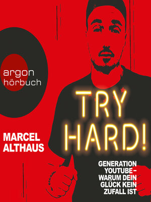 cover image of Try Hard!--Generation YouTube--Warum dein Glück kein Zufall ist (Autorenlesung)
